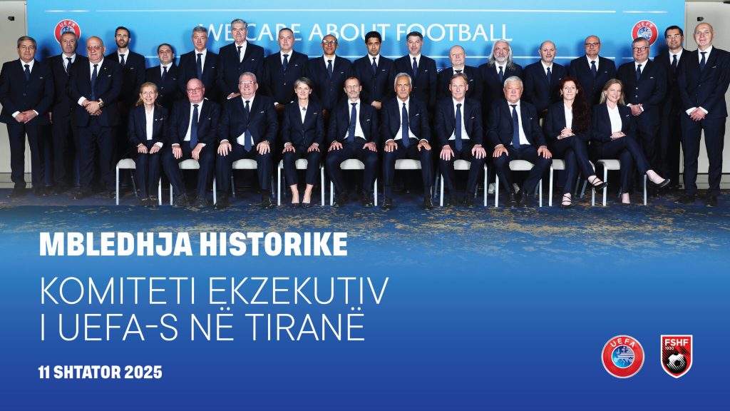 Historike! Komiteti Ekzekutiv i UEFA-s vjen në Tiranë, zbulohet data